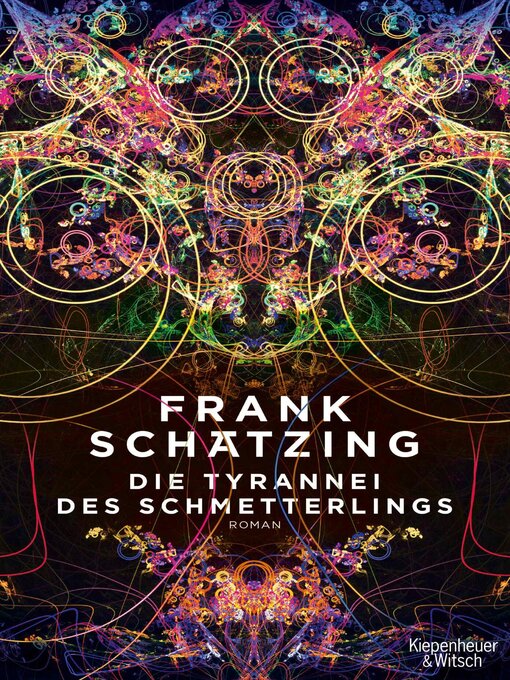 Title details for Die Tyrannei des Schmetterlings by Frank Schätzing - Available